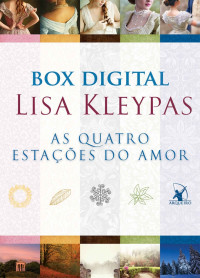 Lisa Kleypas [Kleypas, Lisa] — As Quatro Estações do Amor
