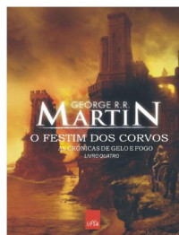 George R. R. Martin — O Festim dos Corvos