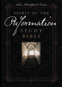 Zondervan [Zondervan] — NIV Spirit of the Reformation Study Bible