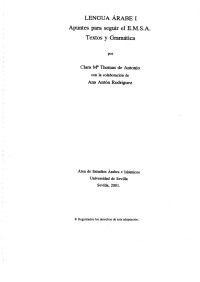 Clara Mª Thomas de Antonio - Ana Antón Rodríguez — Lengua Árabe I - Apuntes para seguir el E.M.S.A.