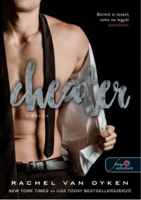 Unknown Author — Rachel Van Dyken - Cheater – A hűtlen