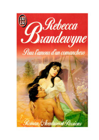 Rebecca Brandewyne — Pour l'amour d'un comanchero