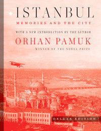 Orhan Pamuk — Istanbul (Deluxe Edition)