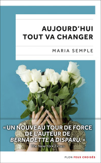 Maria SEMPLE — Aujourd'hui tout va changer