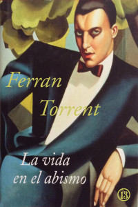 Ferran Torrent — La vida en el abismo