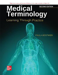 Paula Manuel Bostwick — Medical Terminology: Learning Through Practice