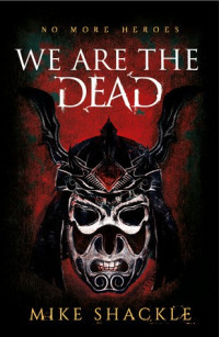 Mike Shackle — We Are The Dead