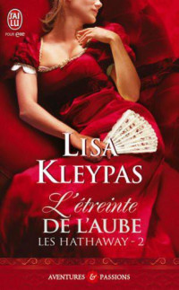 Lisa Kleypas [Kleypas, Lisa] — L'étreinte de l'aube