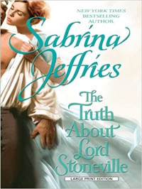 Sabrina Jeffries [Jeffries, Sabrina] — The Truth about Lord Stoneville