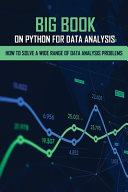 Quinton Tenamore — Big Book on Python for Data Analysis: How to Solve a Wide Range of Data Analysis Problems