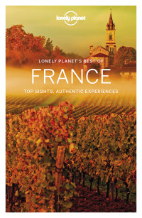 Lonely Planet — Lonely Planet Best of France 2