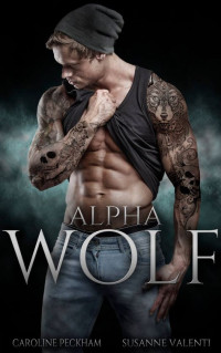 Caroline Peckham, Susanne Valenti — Alpha Wolf (Darkmore Penitentiary #2)