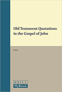 Edwin D. Freed — Freed - Old Testament Quotations in the Gospel of John
