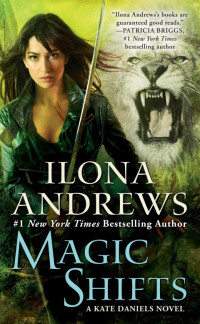 Ilona Andrews — Magic Shifts (Kate Daniels, #08)