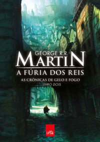 George R. R. Martin & George R. R. Martin  — A Fúria dos Reis 