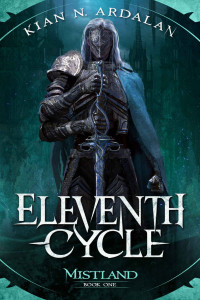Kian N. Ardalan — Eleventh Cycle (Mistland Book 1)