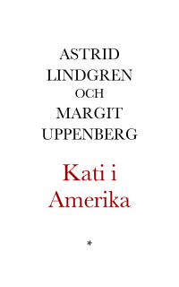 Lindgren, Astrid och Uppenberg, Margit — Kati i Amerika