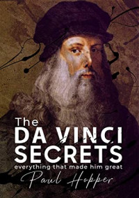 Peter Silverman & Catherine Whitney [Silverman, Peter & Whitney, Catherine] — Leonardo Da Vinci - the Secrets of the Lost Princess