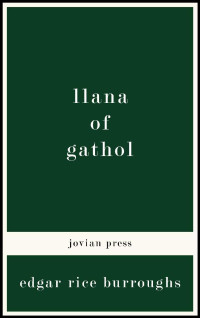 Edgar Rice Burroughs — Llana of Gathol