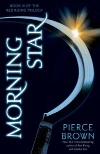Pierce Brown — Morning Star