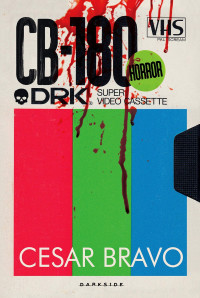 Cesar Bravo — VHS-Verdadeiras histórias de sangue