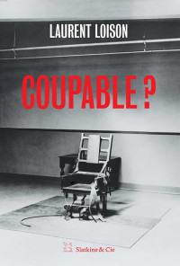 LOISON, Laurent — Coupable?: Roman policier (French Edition)