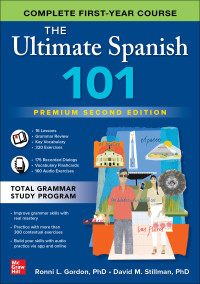 Ronni L. Gordon, David M. Stillman — The Ultimate Spanish 101, Premium Second Edition