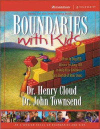 Henry Cloud & John Townsend [Cloud, Henry & Townsend, John] — Boundaries with Kids