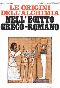 Jack Lindsay — Le origini dell'alchimia nell'Egitto greco-romano