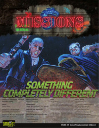 www.catalystgamelabs.com | www.shadowrun4.com — Shadowrun Missions: Something Completely Different