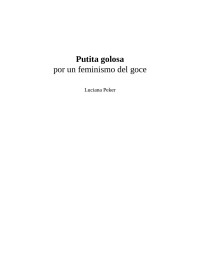 Luciana Peker — Putita Golosa. Por un feminismo del goce