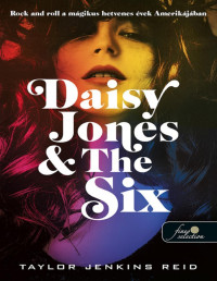 Taylor Jenkins Reid — Daisy Jones & The Six