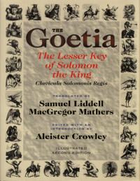 Aleister Crowley — The Book of Goetia, or the Lesser Key of Solomon the King