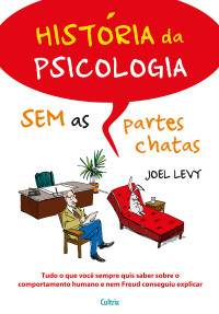 Joel Levy — História da psicologia sem as partes chatas