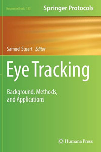 Samuel Stuart — Eye Tracking: Background, Methods, and Applications