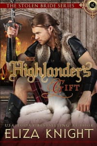 Eliza Knight [Knight, Eliza] — The Highlander’s Gift