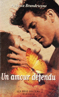 Rebecca Brandewyne [Brandewyne, Rebecca] — Un amour defendu
