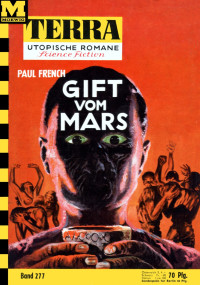 Paul French [French, Paul] — Gift vom Mars