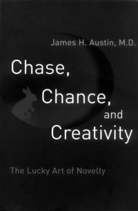 James H Austin — Chase, Chance, and Creativity