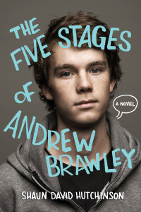 Shaun David Hutchinson — The Five Stages of Andrew Brawley
