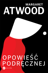 Margaret Atwood — Opowieść podręcznej