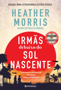 Heather Morris — Irmãs debaixo do Sol Nascente