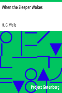 H. G. Wells — When the Sleeper Wakes