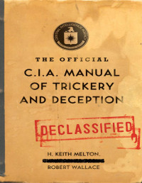 H. Keith Melton — The Official CIA Manual of Trickery and Deception