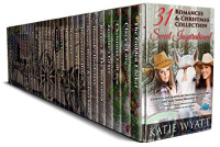 Katie Wyatt & Kat Carson & Brenda Clemmons & Ellen Anderson & Ada Oakley — 31 Sweet Inspirational Romances Mail Order Bride & Christmas Box Set