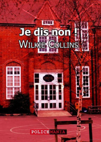 Collins, Wilkie — Je dis non
