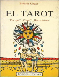 Tchalaï Unger — EL TAROT-La Respuesta del Futuro