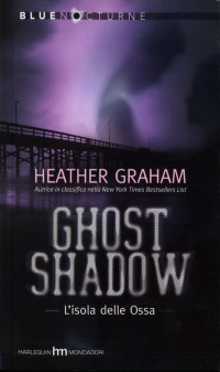 GRAHAM Heather — Ghost Shadow, l'isola delle ossa
