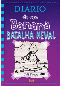 Jeff Kinney — 13. Diário de um Banana Batalha neval