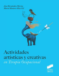 Hernández Merino, Ana/Montero-Ríos Gil, María — Actividades artísticas y creativas en Terapia Ocupacional (Spanish Edition)